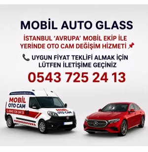 Mobil Oto Cam İstanbul Avrupa 